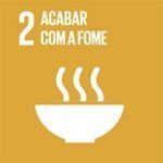 Acabar com a fome, alcançar a segurança alimentar e melhoria da nutrição e promover a agricultura sustentável